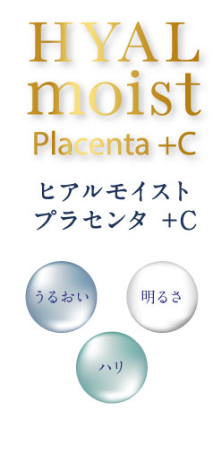 HYAL moist Placenta +C
